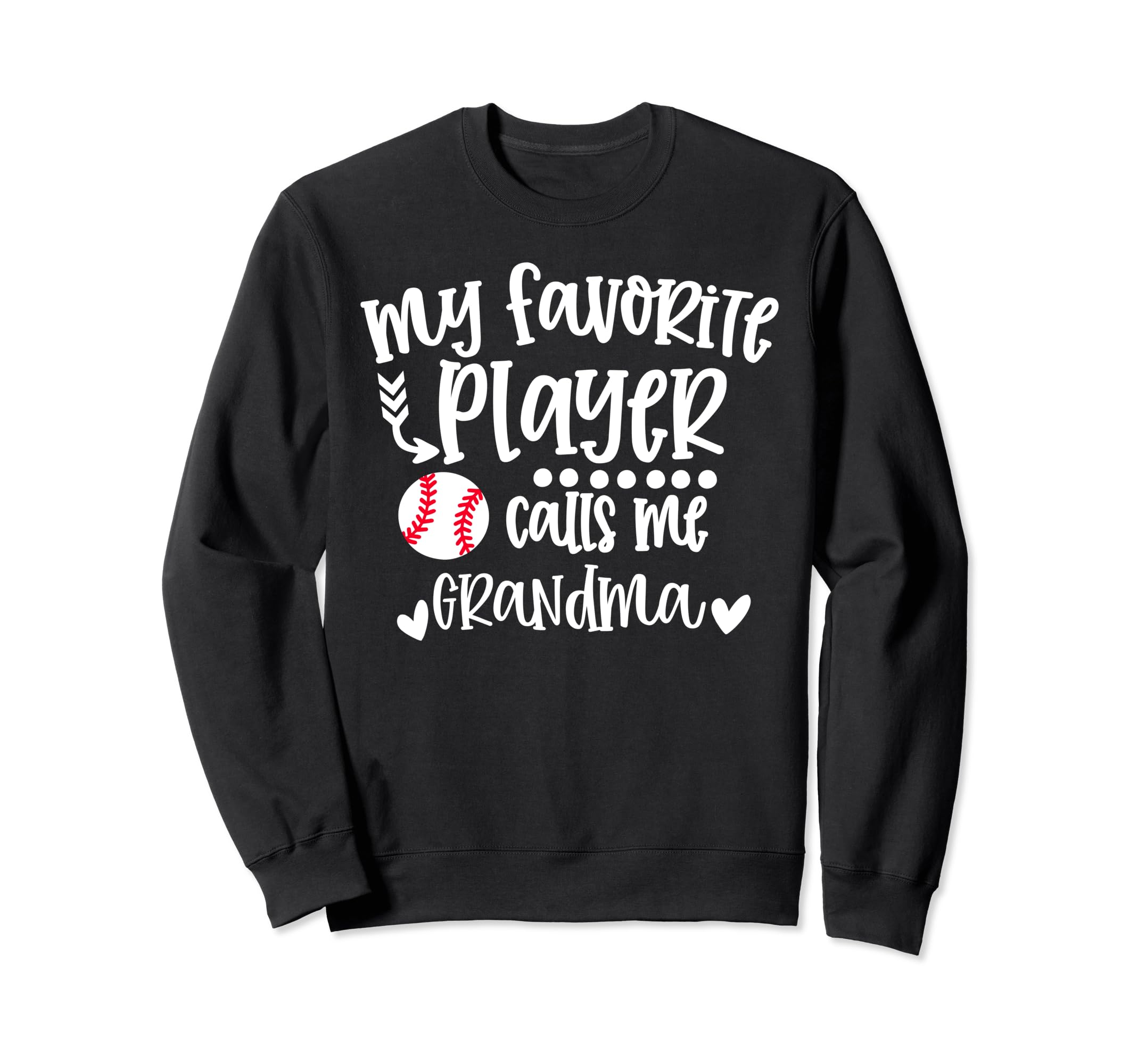 My Favorite Baseball Player Calls Me Sweatshirt - Graphic Print Unisex - T-Shirt, Sweatshirt, Hoodie