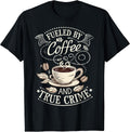 True Crime Coffee Documentary Detective - Adult & Kids T-Shirts, Sweatshirts & Hoodies apparel design preview 1