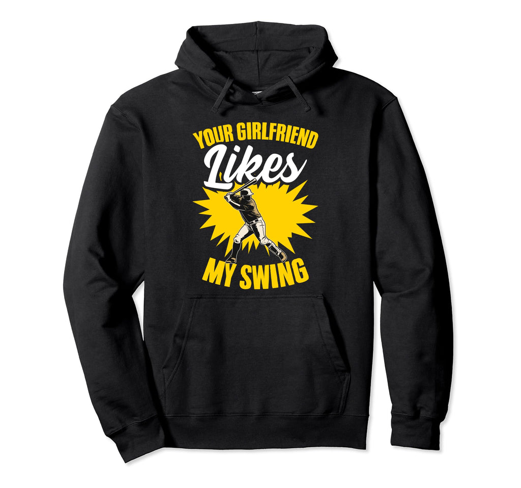 Girlfriend Likes My Swing Baseball Hoodie - Aesthetic Graphic Unisex - T-Shirt, Sweatshirt, Hoodie