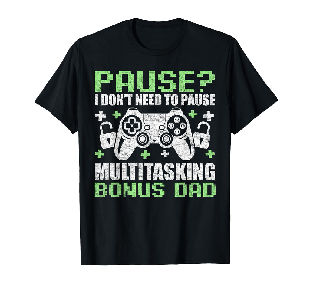 Gamer Stepdad Fathers Day Dont Pause T-Shirt - Aesthetic Graphic Men Women - T-Shirt, Sweatshirt, Hoodie