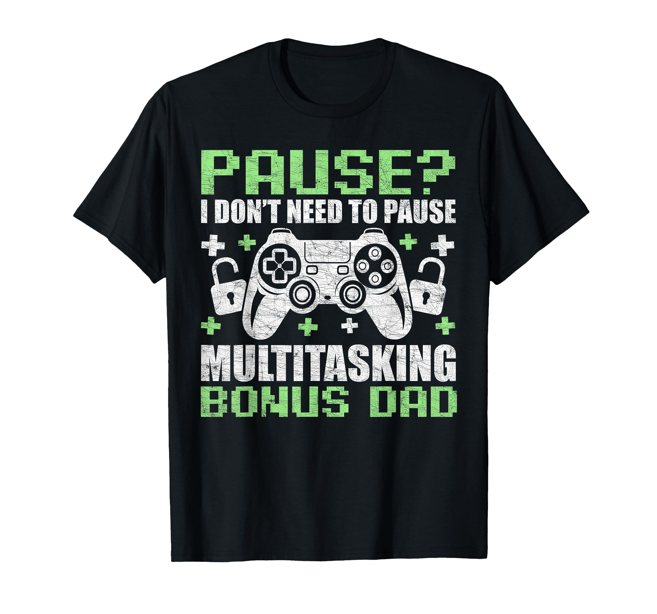 Gamer Stepdad Fathers Day Dont Pause T-Shirt - Aesthetic Graphic Men Women - T-Shirt, Sweatshirt, Hoodie