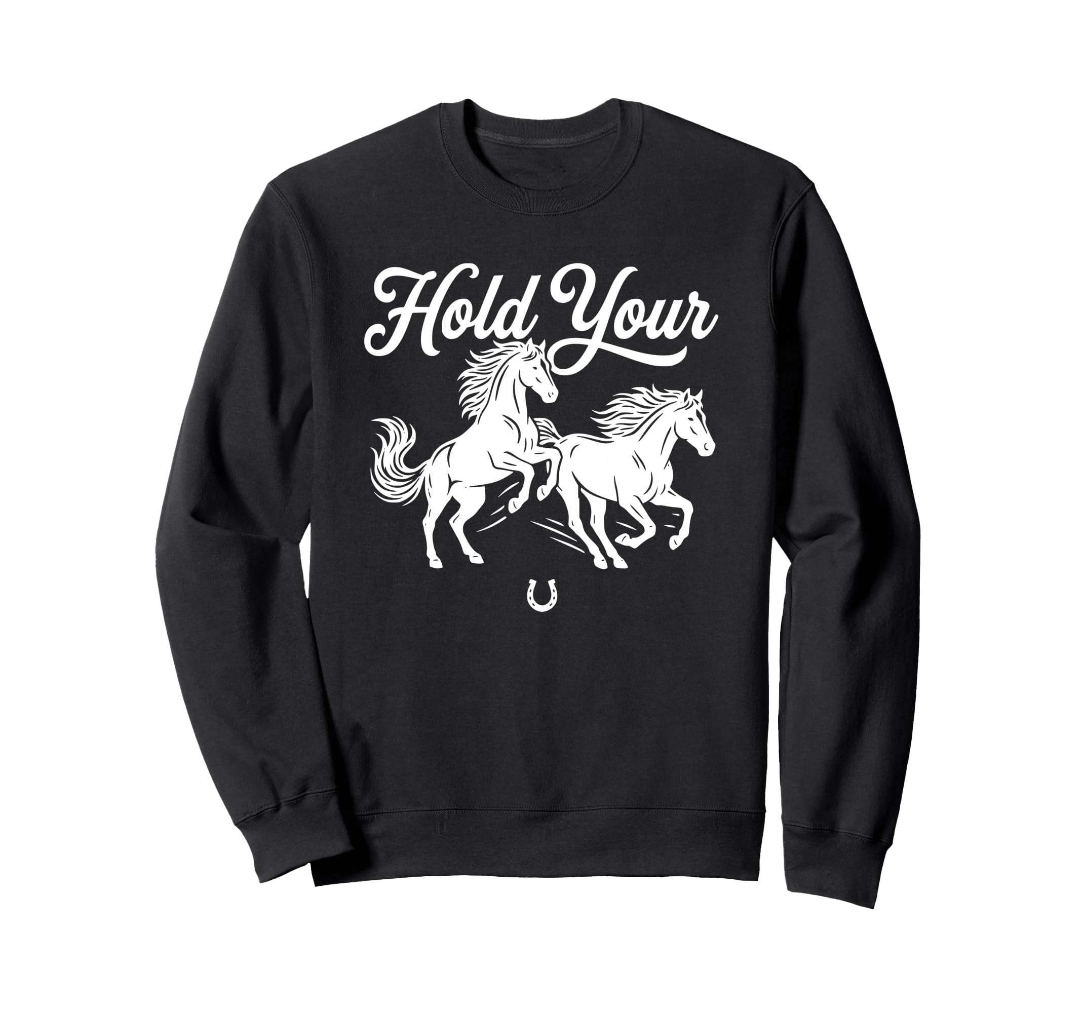 Boho Trendy Hold Your Horses Sweatshirt - Custom Art Print Unisex - T-Shirt, Sweatshirt, Hoodie