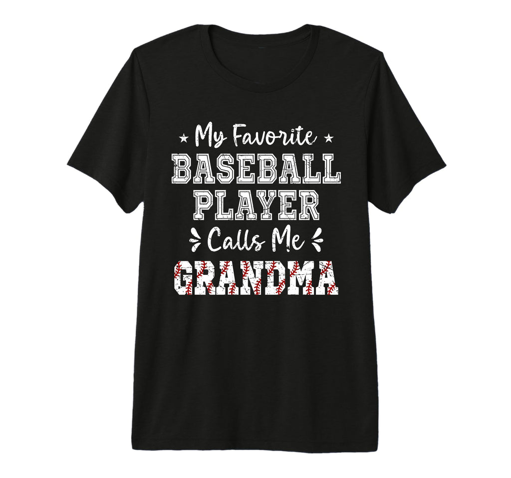 My Favorite Baseball Player Calls Me T-Shirt - Streetwear Style for Adults - T-Shirt, Sweatshirt, Hoodie