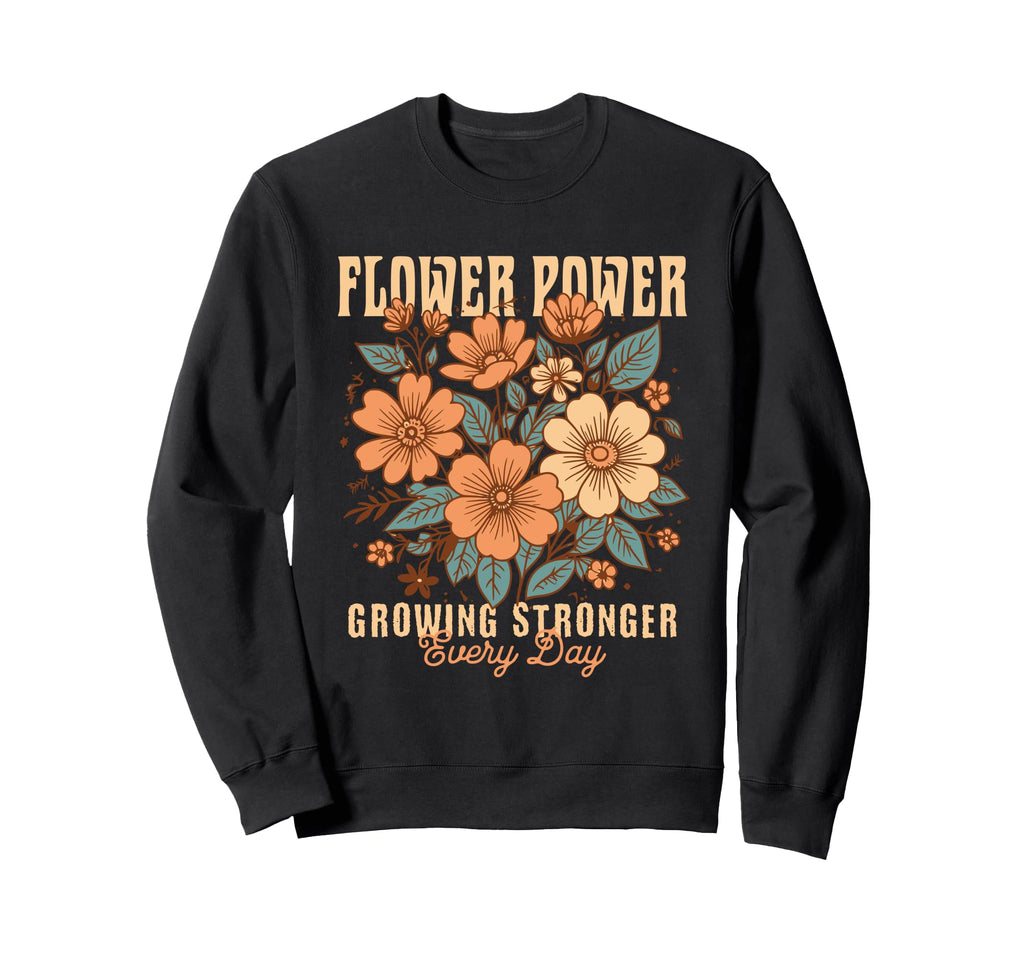 Flower Power Boho Floral Growing Sweatshirt - Custom Art Print Unisex - T-Shirt, Sweatshirt, Hoodie