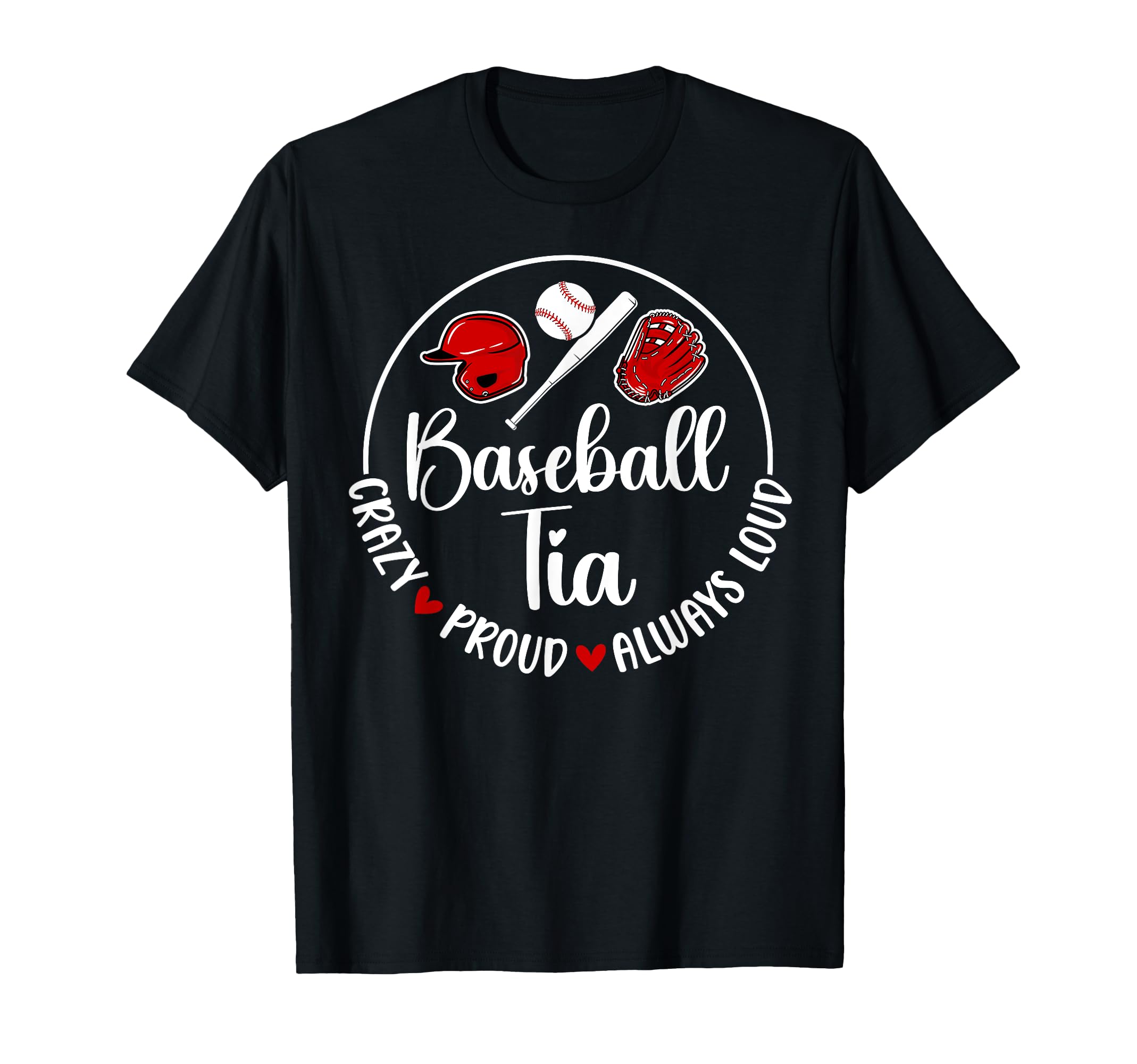 Crazy Proud Baseball Tia Baseball T-Shirt - Unique Graphic Men Women - T-Shirt, Sweatshirt, Hoodie