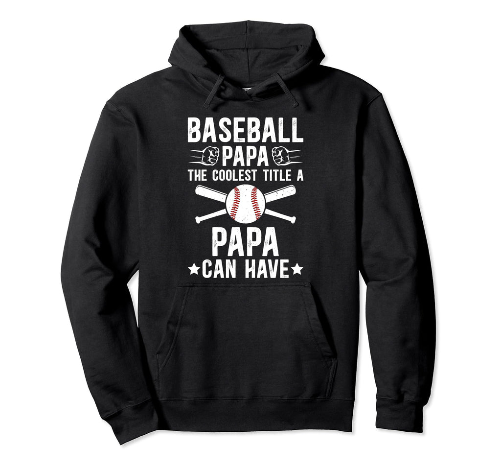 Baseball Papa Coolest Title Papa Hoodie - Aesthetic Graphic Men Women - T-Shirt, Sweatshirt, Hoodie