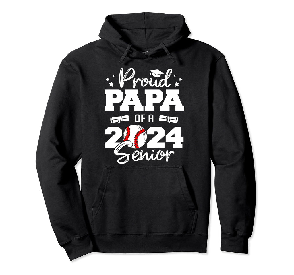 Proud Papa 2024 Senior Funny Baseball 2024 Hoodie - Trendy Graphic Unisex - T-Shirt, Sweatshirt, Hoodie