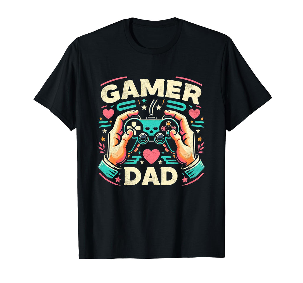 Gamer Dad Game Controller Gaming T-Shirt - Casual Everyday Wear Men Women - T-Shirt, Sweatshirt, Hoodie