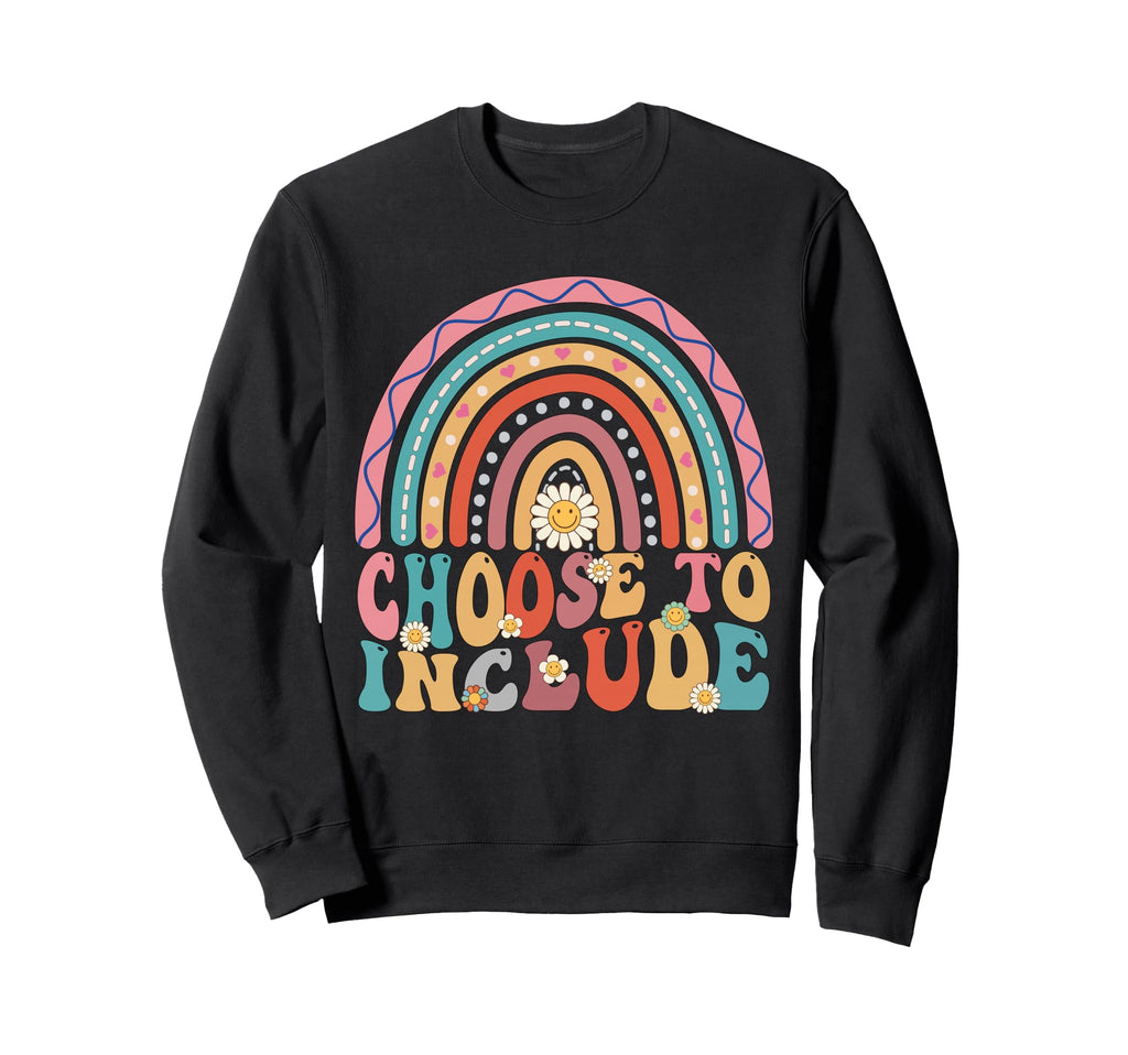 Choose To Include Autism Teacher Sweatshirt - Fun Novelty Design Men Women - T-Shirt, Sweatshirt, Hoodie