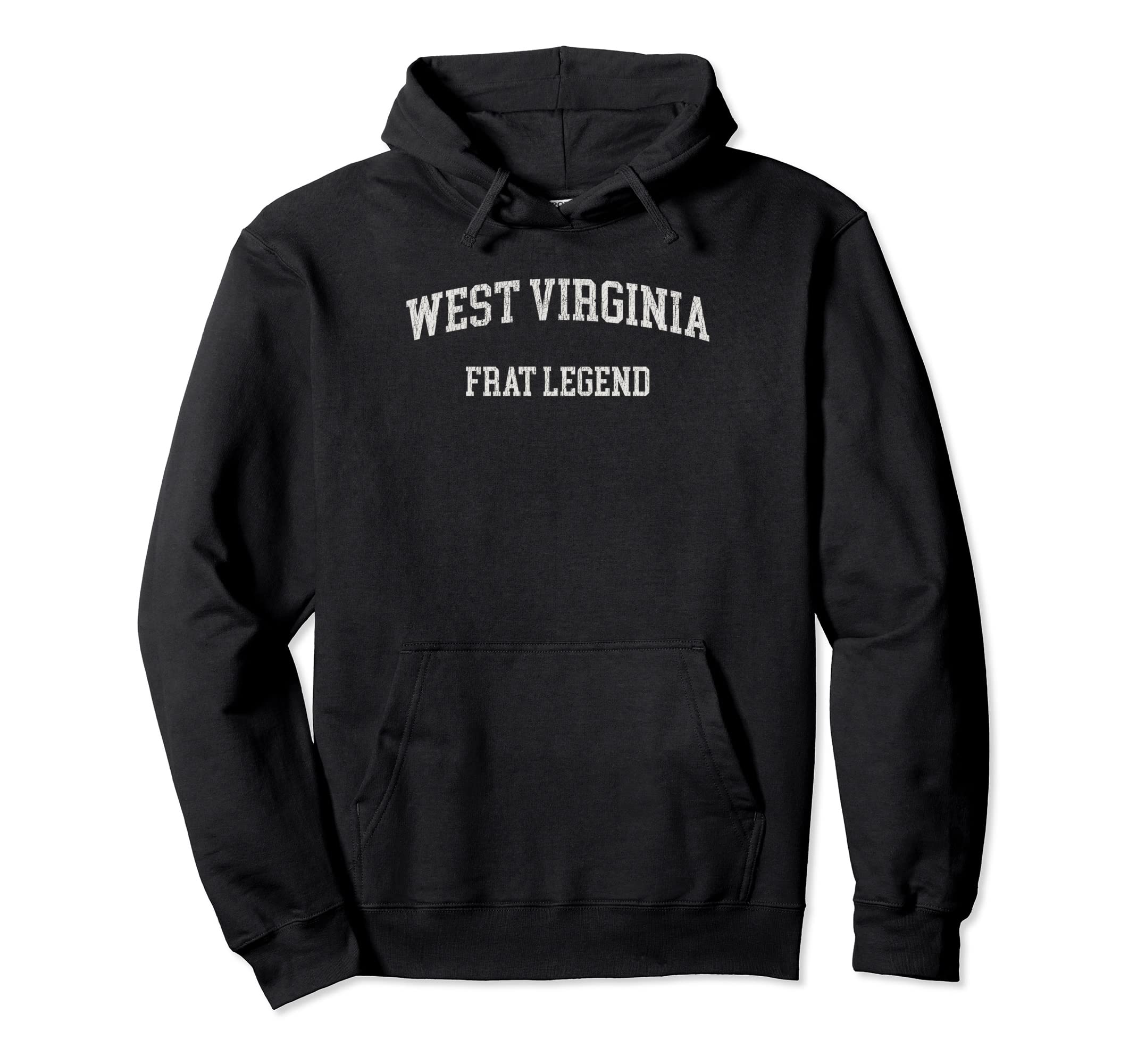 West Virginia Frat Legend Funny Hoodie - Trendy Graphic for Adults - T-Shirt, Sweatshirt, Hoodie