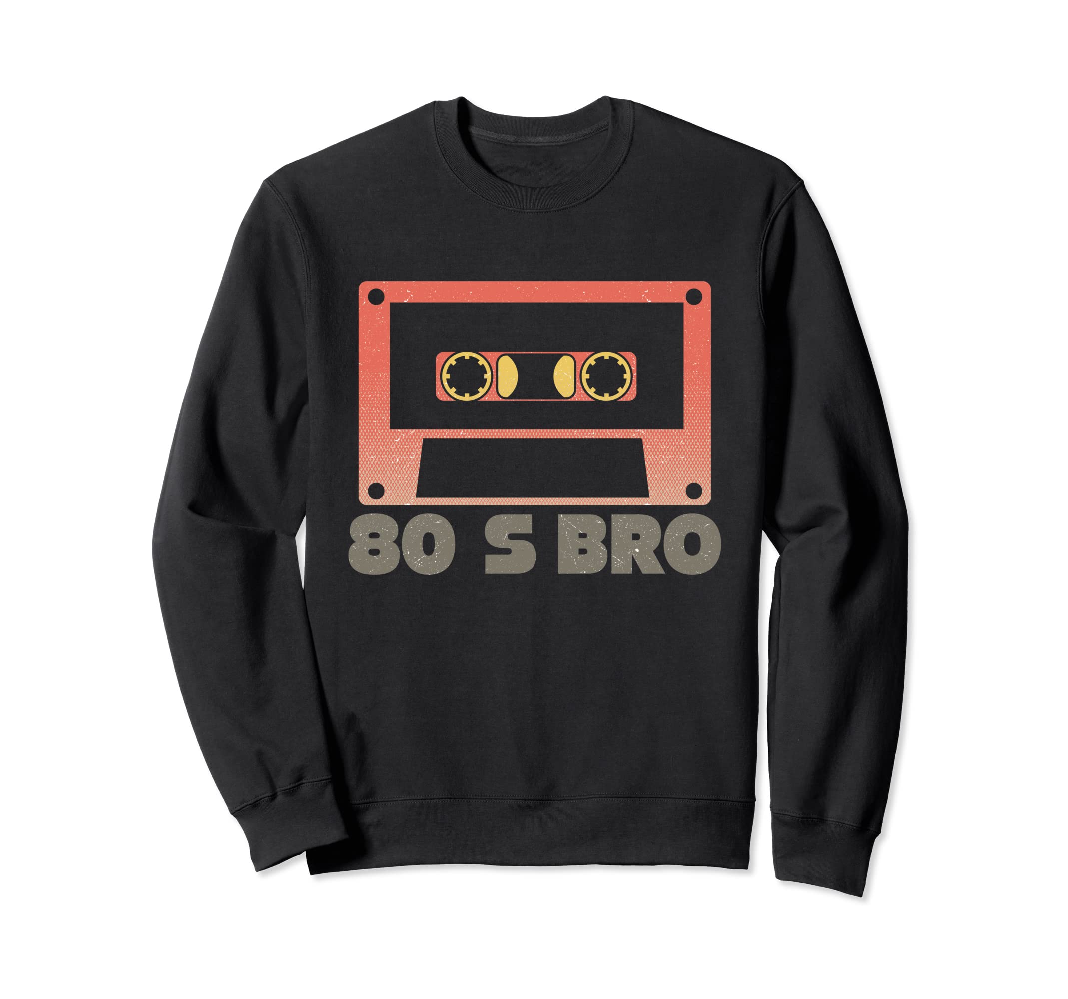 80S Bro Cassette Tape Sweatshirt - Novelty Apparel Men Women - T-Shirt, Sweatshirt, Hoodie