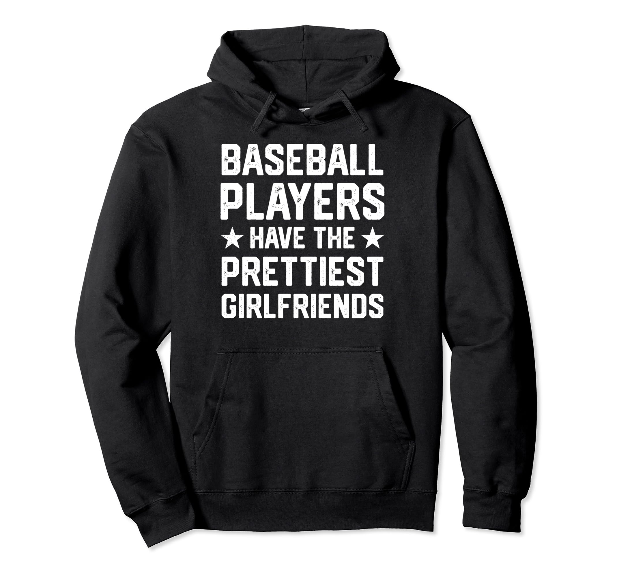 Baseball Players Have Prettiest Hoodie - Fun Novelty Design Men Women - T-Shirt, Sweatshirt, Hoodie