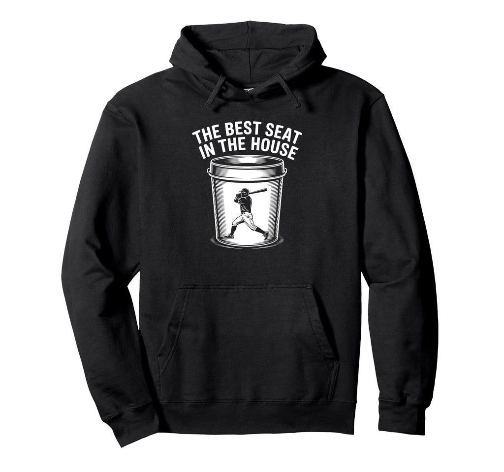 Best Seat House Funny Bucket Dad Baseball Hoodie - Custom Art Print Unisex - T-Shirt, Sweatshirt, Hoodie