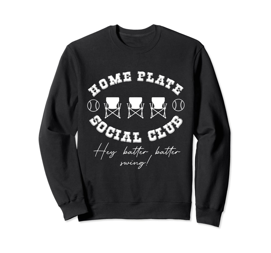 Home Plate Social Club Hey Batter Sweatshirt - Aesthetic Graphic Unisex - T-Shirt, Sweatshirt, Hoodie