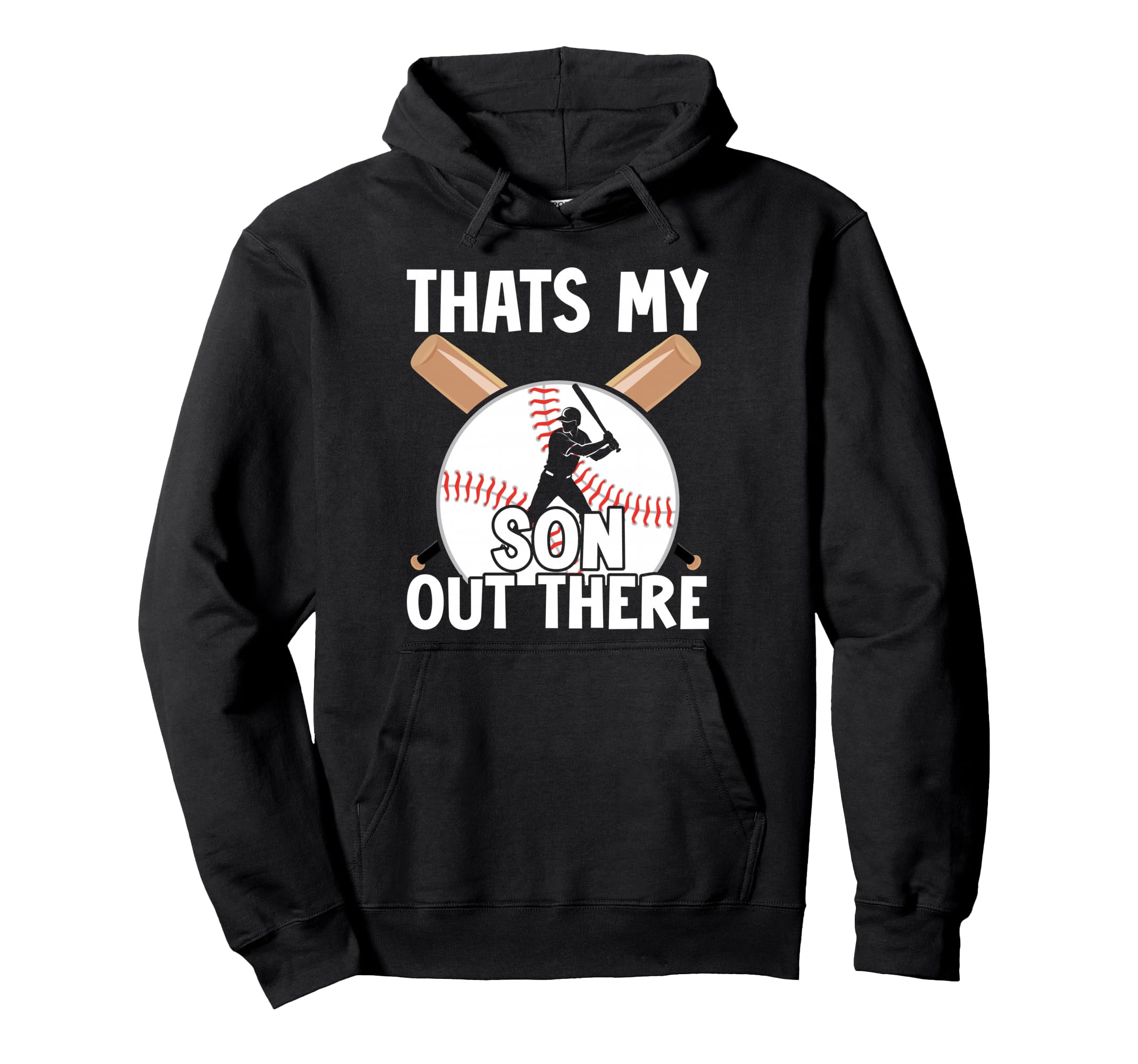 Thats My Son Out There Baseball Mom Dad Hoodie - Novelty Apparel Men Women - T-Shirt, Sweatshirt, Hoodie
