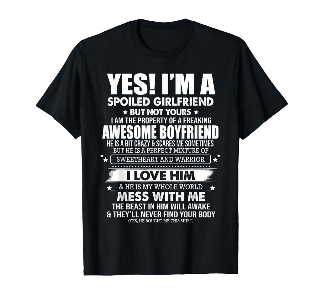 Yes Im Spoiled Girlfriend Freaking T-Shirt - Trendy Graphic for Adults - T-Shirt, Sweatshirt, Hoodie