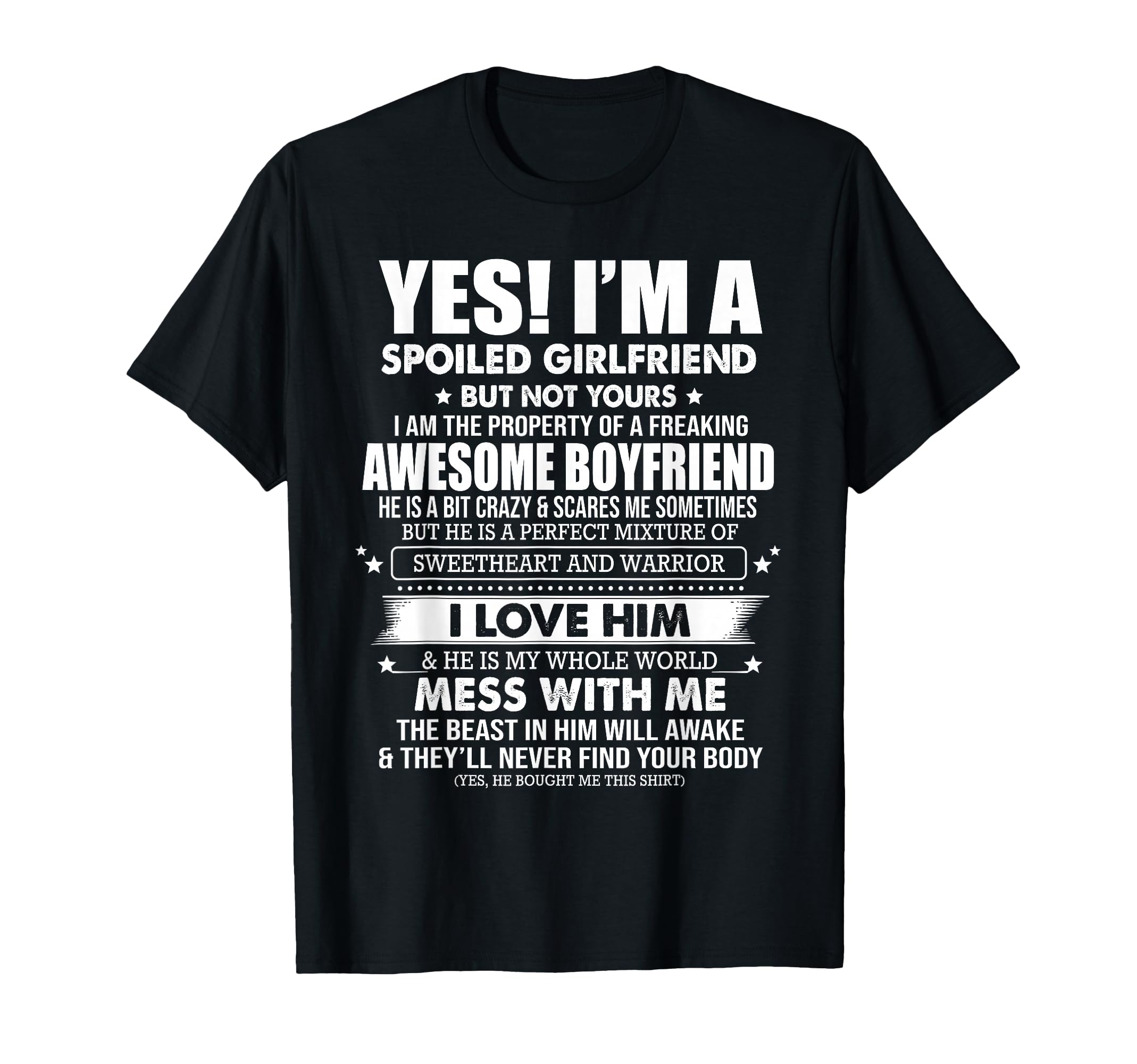 Yes Im Spoiled Girlfriend Freaking T-Shirt - Trendy Graphic for Adults - T-Shirt, Sweatshirt, Hoodie