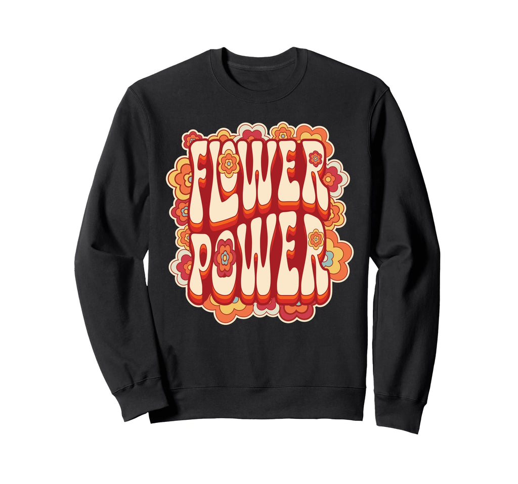 Groovy Flower Power 60S 70S Hippie Sweatshirt - Fun Novelty Design Unisex - T-Shirt, Sweatshirt, Hoodie
