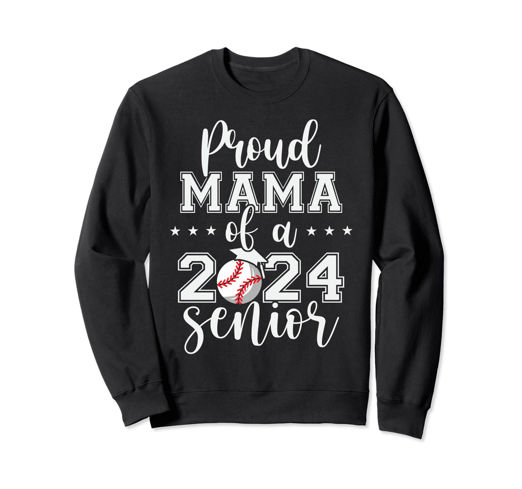 Proud Mama 2024 Senior Baseball Sweatshirt - Custom Art Print Men Women - T-Shirt, Sweatshirt, Hoodie