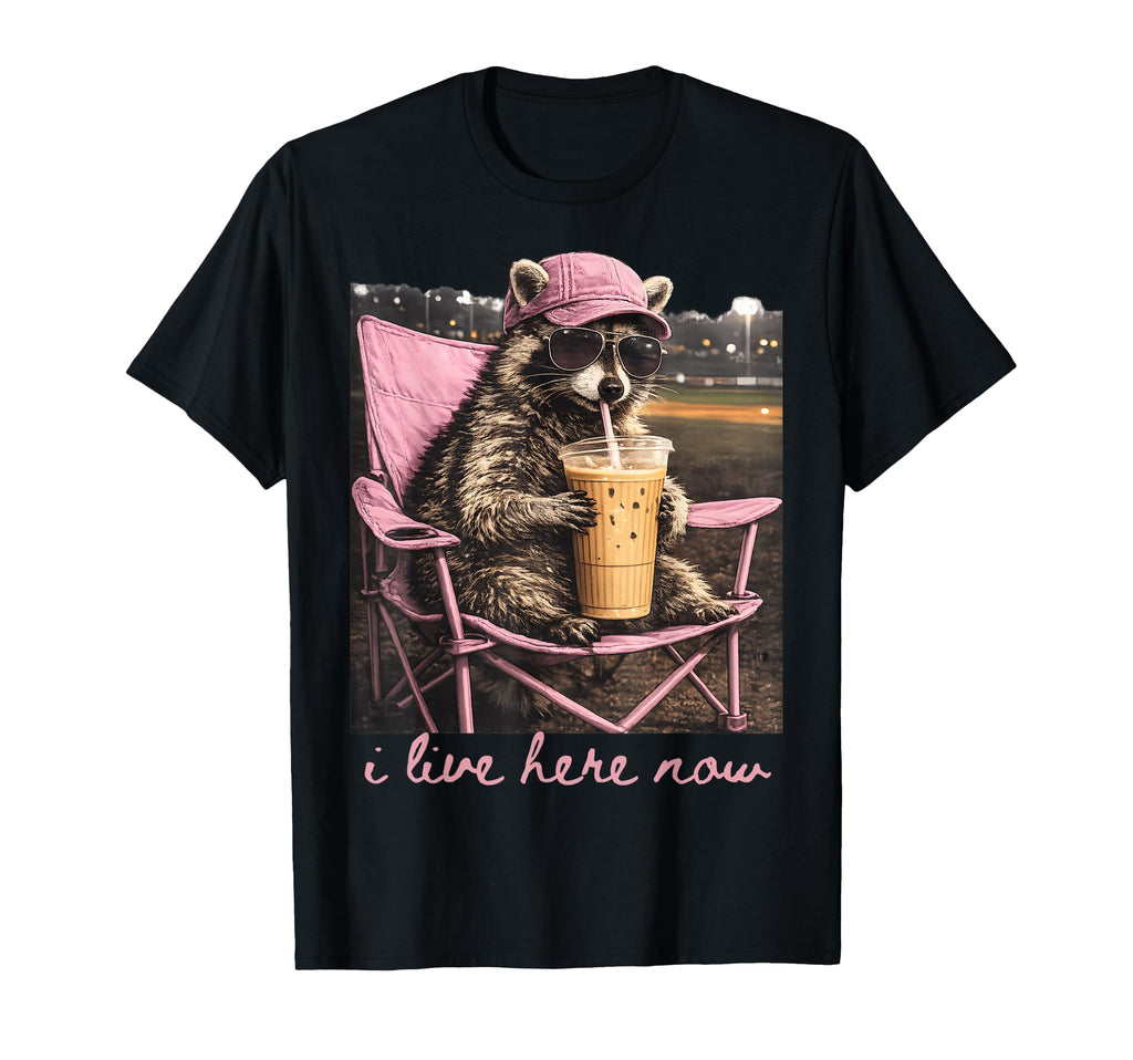 I Live Here Now Racoon Coffee Ballfield T-Shirt - Trendy Graphic Unisex - T-Shirt, Sweatshirt, Hoodie