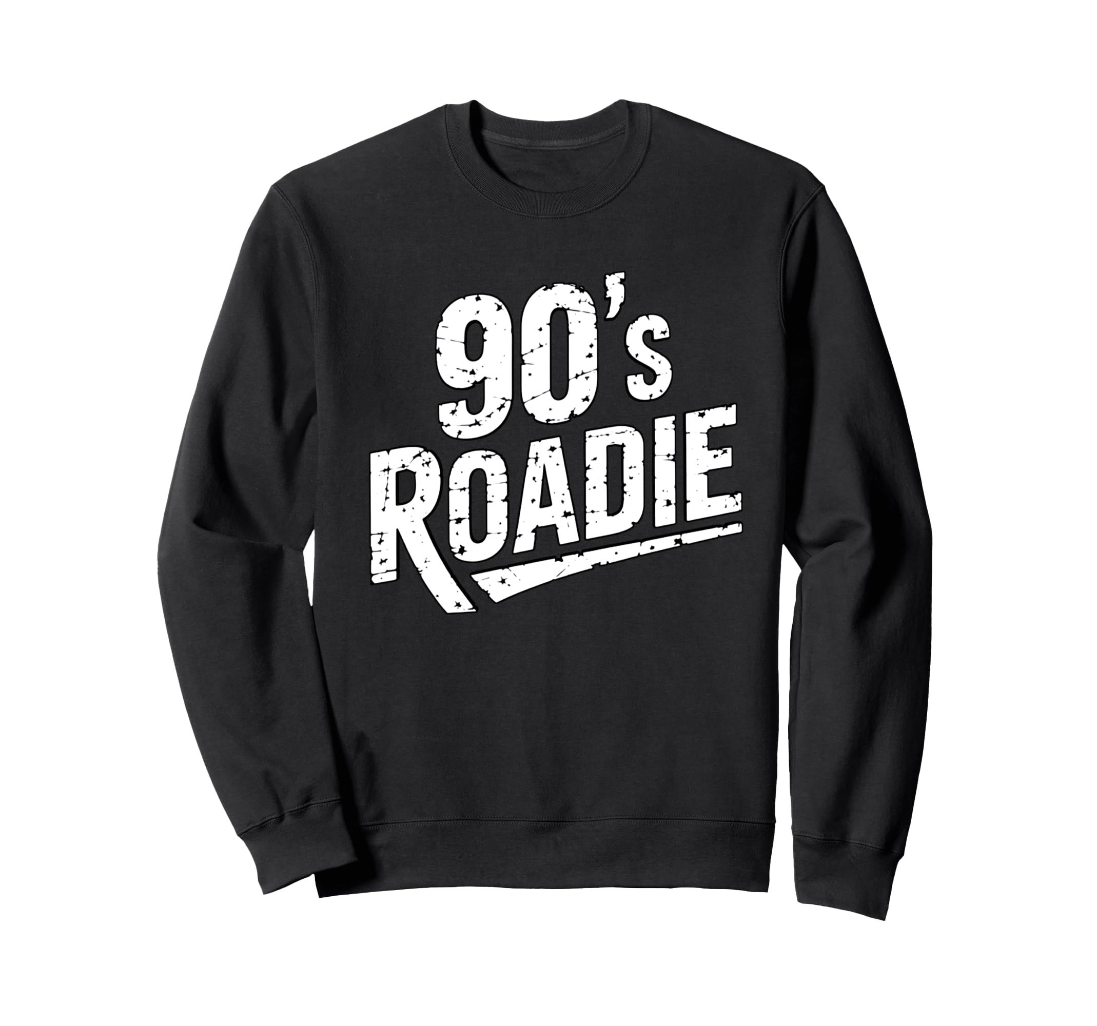 90S Roadie Rock Music Country Grunge Sweatshirt - Graphic Print Unisex - T-Shirt, Sweatshirt, Hoodie