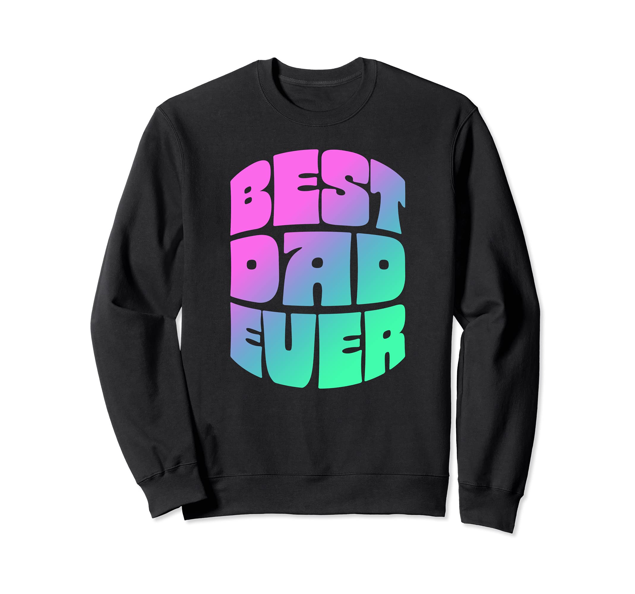 Best Dad Ever Seventies Typography Old Sweatshirt - Graphic Print Unisex - T-Shirt, Sweatshirt, Hoodie