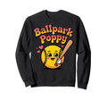 Ballpark Poppy Softball And Baseball Sweatshirt - Graphic Print for Adults - T-Shirt, Sweatshirt, Hoodie