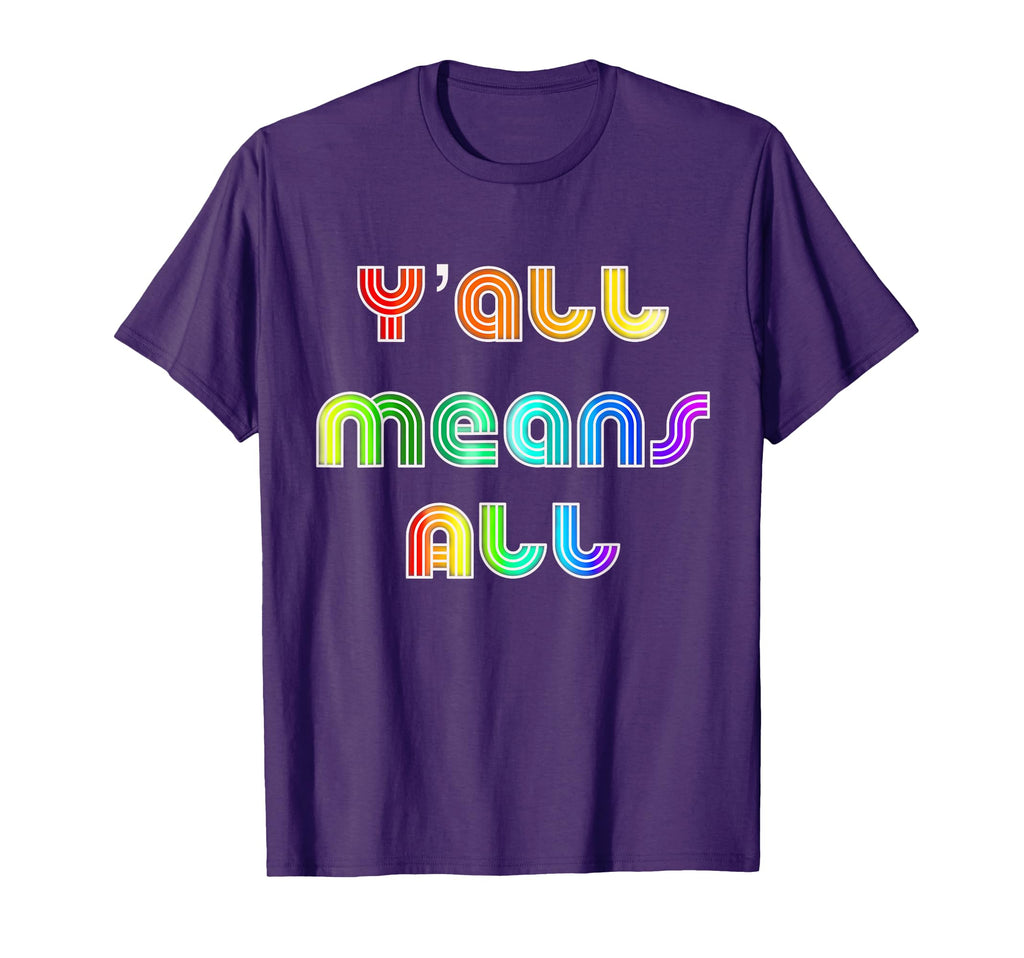 Yall Means All Rainbow T-Shirt - Fun Novelty Design Men Women - T-Shirt, Sweatshirt, Hoodie