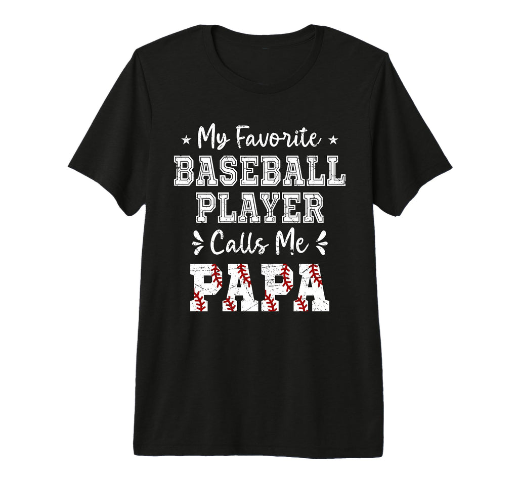 Baseball Papa My Favorite Baseball T-Shirt - Minimalist Print Unisex - T-Shirt, Sweatshirt, Hoodie
