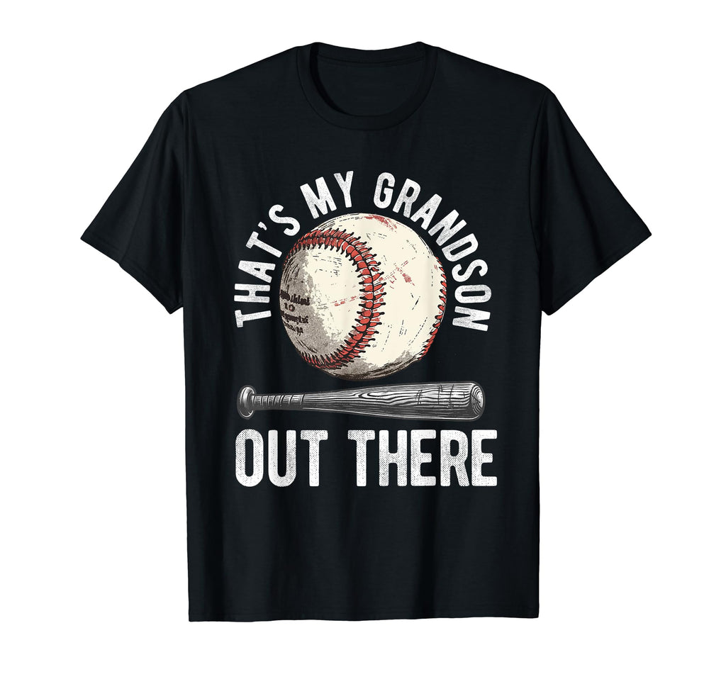 Thats My Grandson Out There Baseball T-Shirt - Casual Everyday Wear Unisex - T-Shirt, Sweatshirt, Hoodie