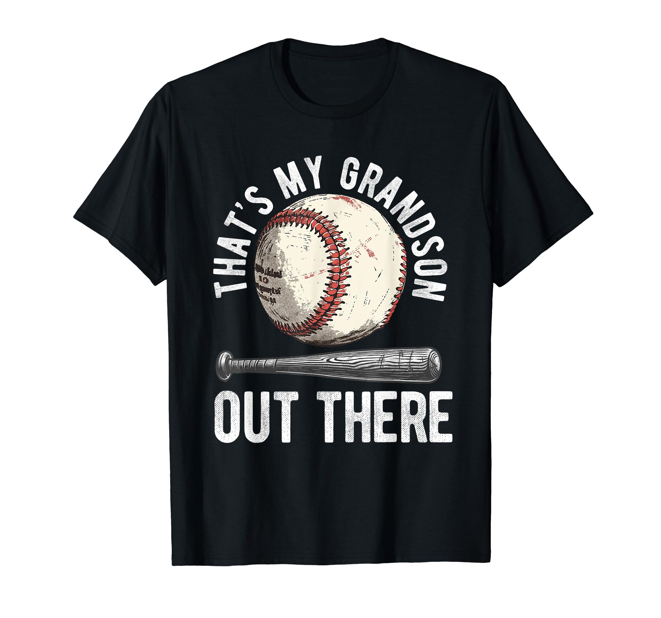 Thats My Grandson Out There Baseball T-Shirt - Casual Everyday Wear Unisex - T-Shirt, Sweatshirt, Hoodie
