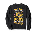 Rollerskate Runs Dogs And Roller Sweatshirt - Fun Novelty Design Men Women - T-Shirt, Sweatshirt, Hoodie