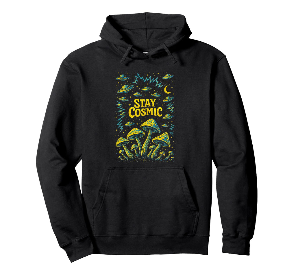 Psychedelic Stay Cosmic Trippy Mushroom Hoodie - Trendy Graphic Unisex - T-Shirt, Sweatshirt, Hoodie