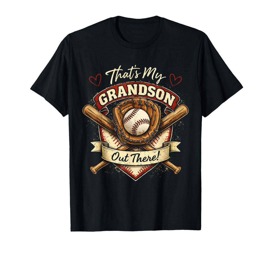 Thats My Grandson Out There T-Shirt - Fun Novelty Design Men Women - T-Shirt, Sweatshirt, Hoodie