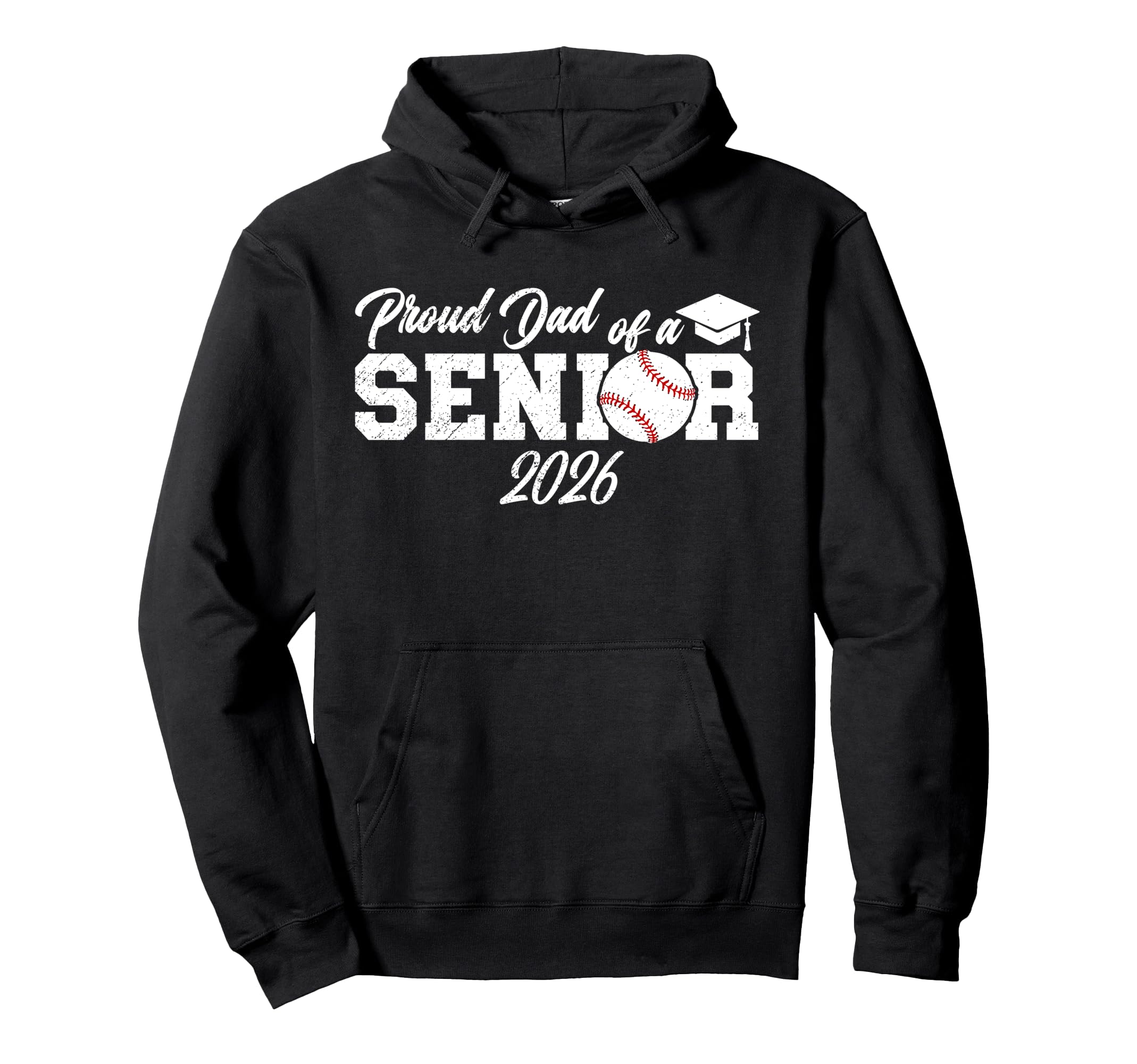 Proud Dad Baseball Senior Dad 2026 Hoodie - Streetwear Style Men Women - T-Shirt, Sweatshirt, Hoodie