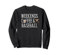 Weekends Coffee And Baseball Sweatshirt - Minimalist Print for Adults - T-Shirt, Sweatshirt, Hoodie