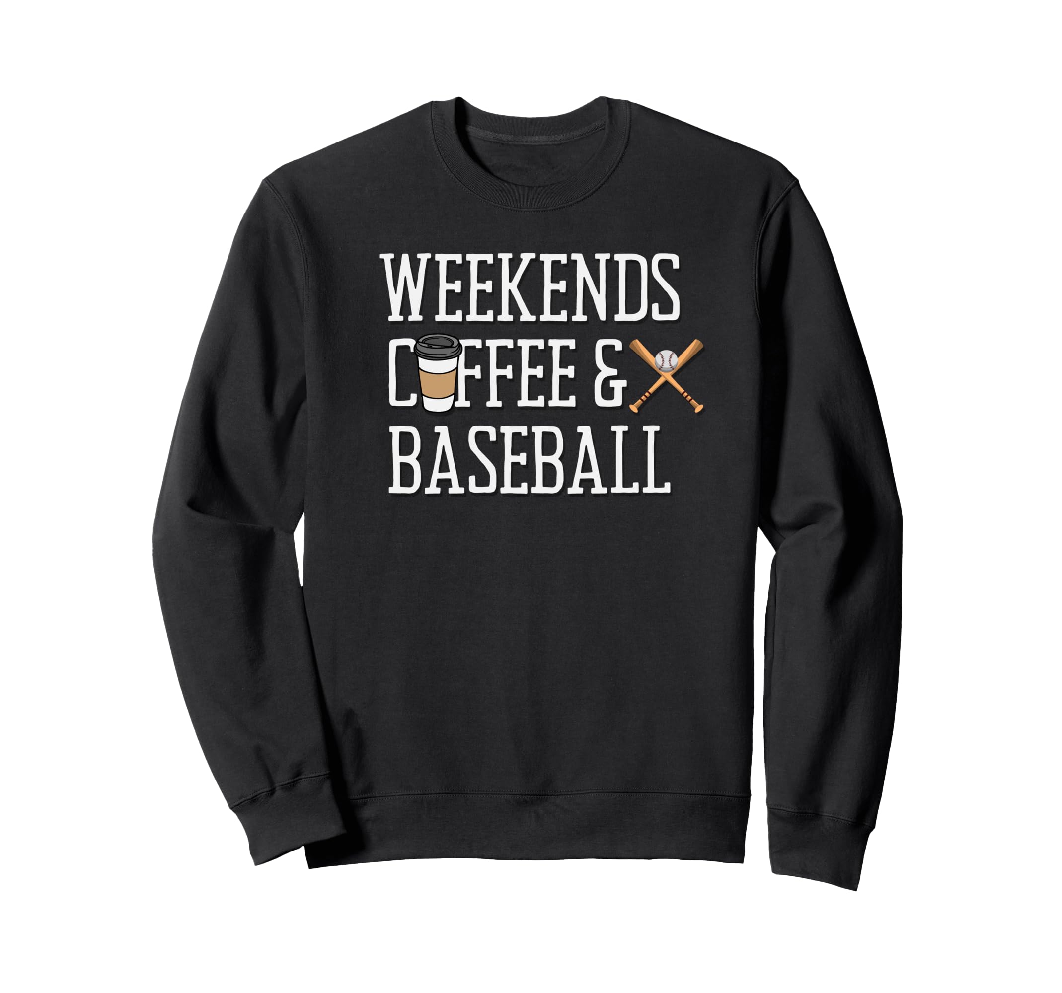 Weekends Coffee And Baseball Sweatshirt - Minimalist Print for Adults - T-Shirt, Sweatshirt, Hoodie