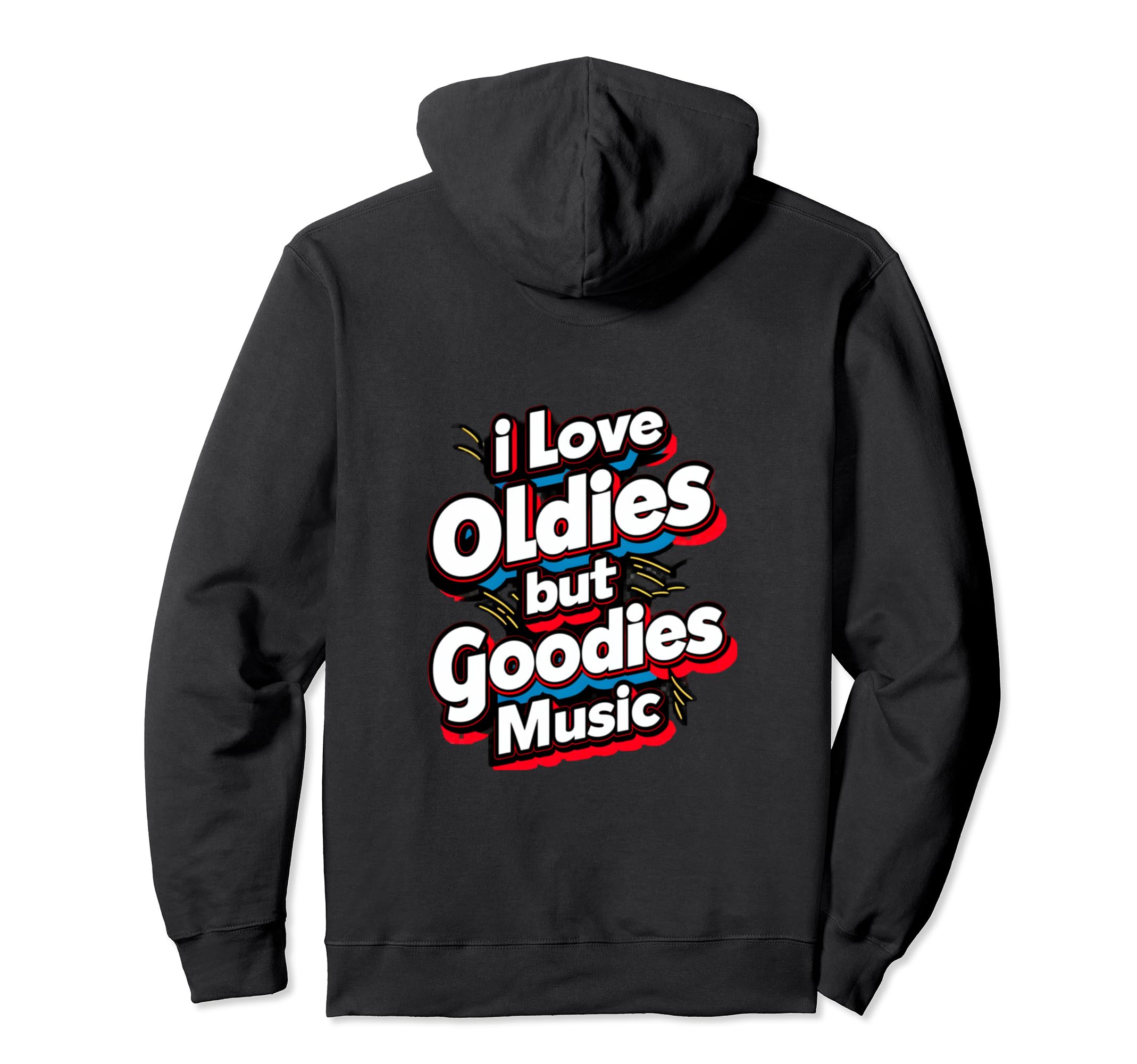 I Love Oldies But Goodies Music R B Hoodie - Minimalist Print Men Women - T-Shirt, Sweatshirt, Hoodie