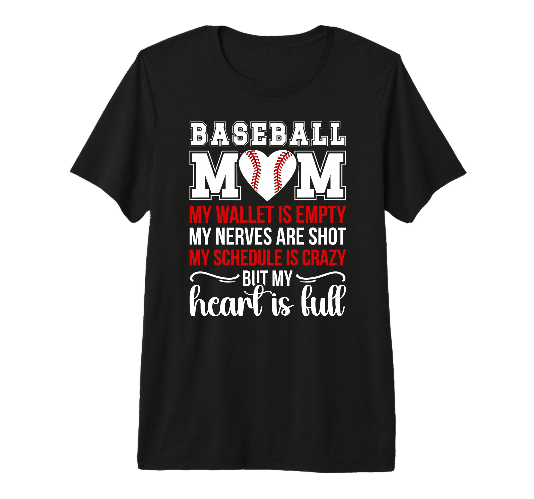 Baseball Mom My Heart Is Full Mom T-Shirt - Graphic Print Men Women - T-Shirt, Sweatshirt, Hoodie