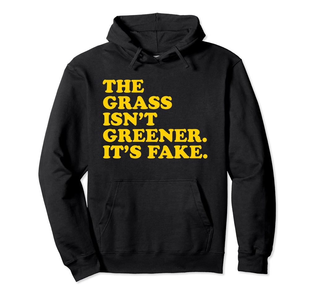 Grass Isnt Greener Its Fake Y2K Hoodie - Streetwear Style for Adults - T-Shirt, Sweatshirt, Hoodie