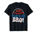 Thats My Bro Baseball Snack T-Shirt - Aesthetic Graphic for Adults - T-Shirt, Sweatshirt, Hoodie