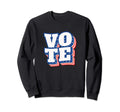 Vote Stars Stripes Vote American Sweatshirt - Fun Novelty Design Unisex - T-Shirt, Sweatshirt, Hoodie