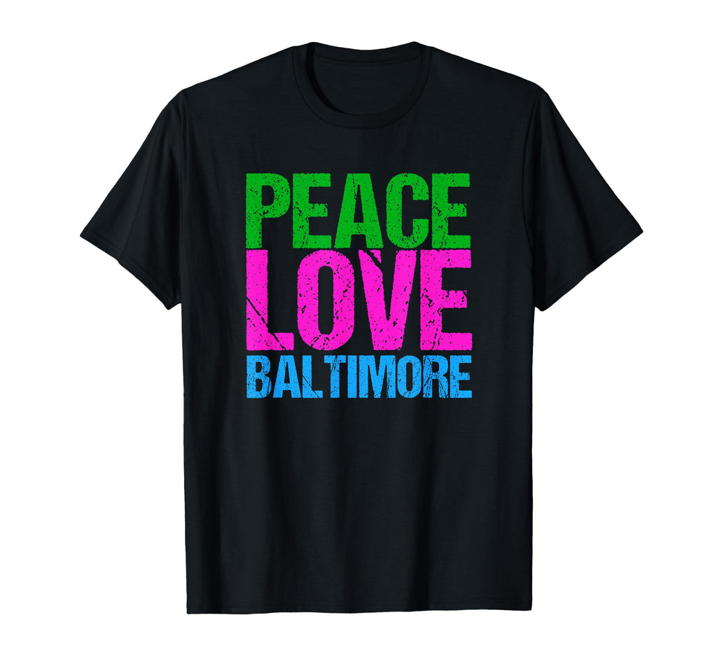 Peace Love Baltimore T-Shirt - Graphic Print Men Women - T-Shirt, Sweatshirt, Hoodie