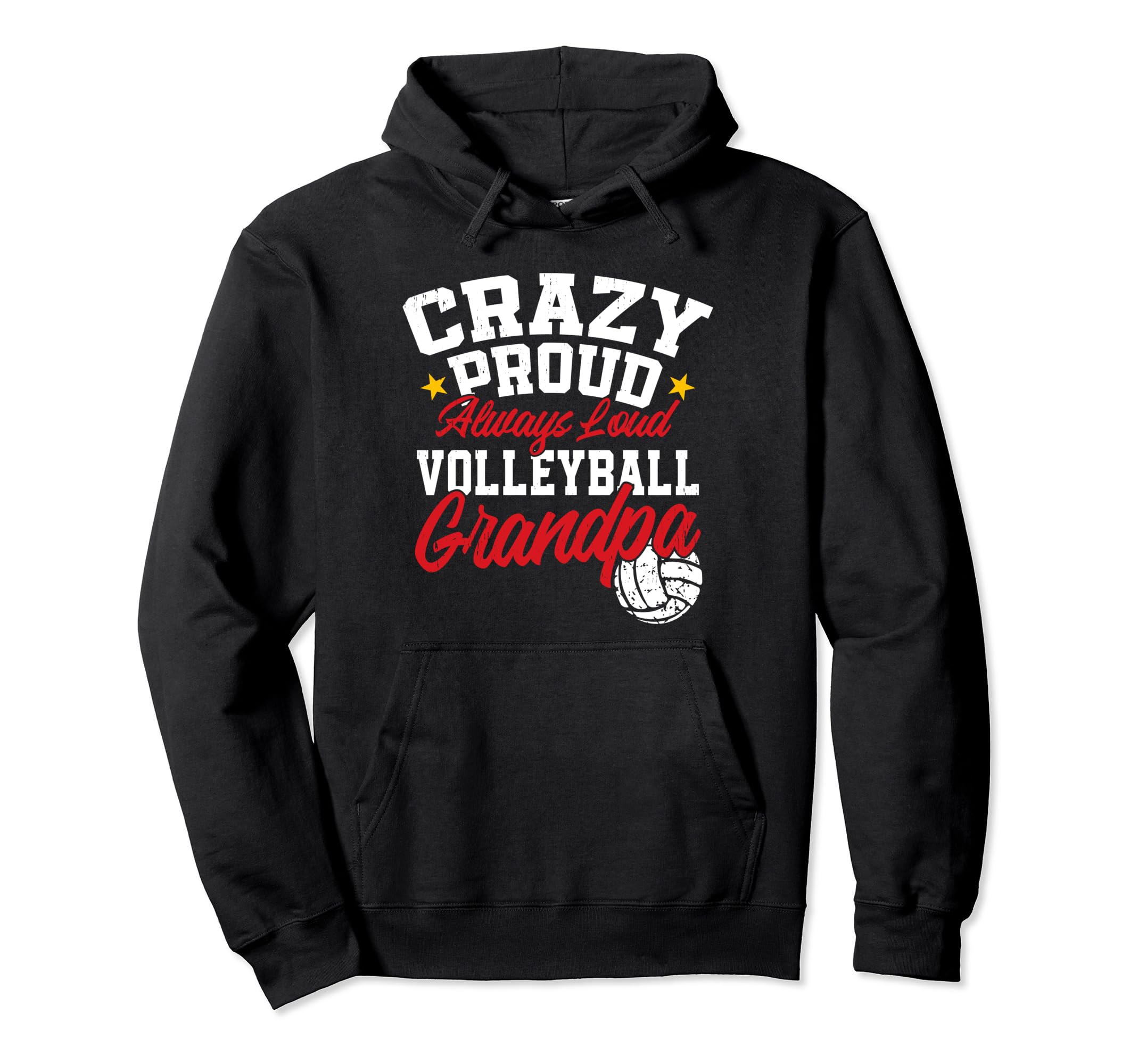 Crazy Proud Always Loud Volleyball Hoodie - Unique Graphic for Adults - T-Shirt, Sweatshirt, Hoodie