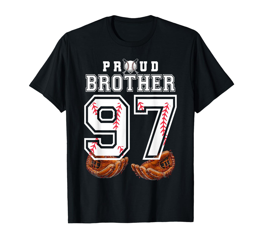 Proud Brother Baseball Player Number 97 T-Shirt - Unique Graphic Men Women - T-Shirt, Sweatshirt, Hoodie