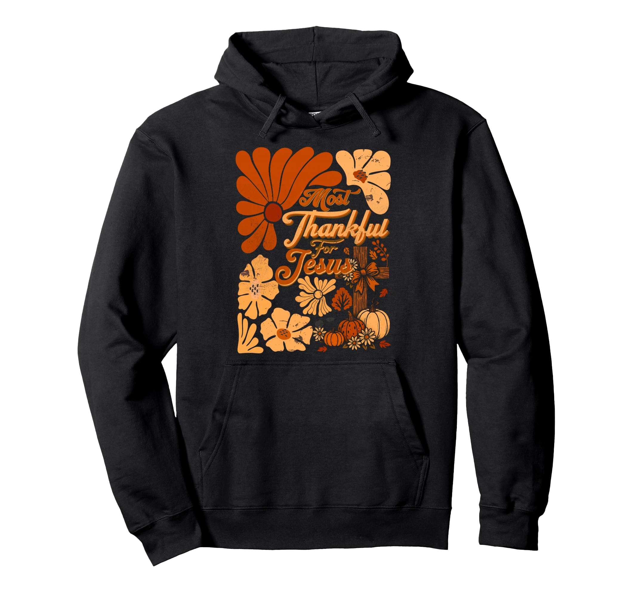 Christian Fall Thanksgiving Autumn Most Hoodie - Aesthetic Graphic Unisex - T-Shirt, Sweatshirt, Hoodie