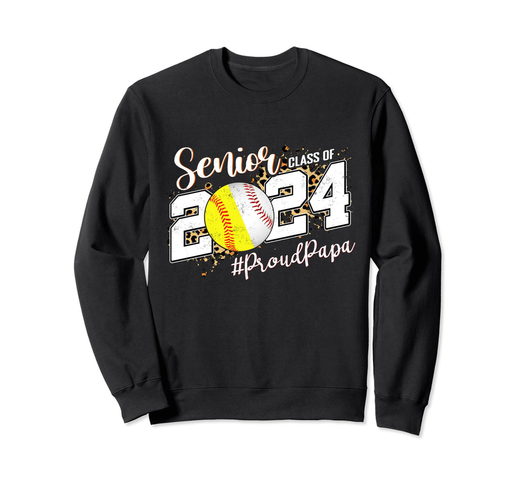 Proud Papa 2024 Senior Baseball Softball Sweatshirt - Graphic Print Unisex - T-Shirt, Sweatshirt, Hoodie