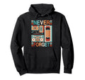 Never Forget 80S 90S Outfit Cassette Tape Hoodie - Trendy Graphic Unisex - T-Shirt, Sweatshirt, Hoodie