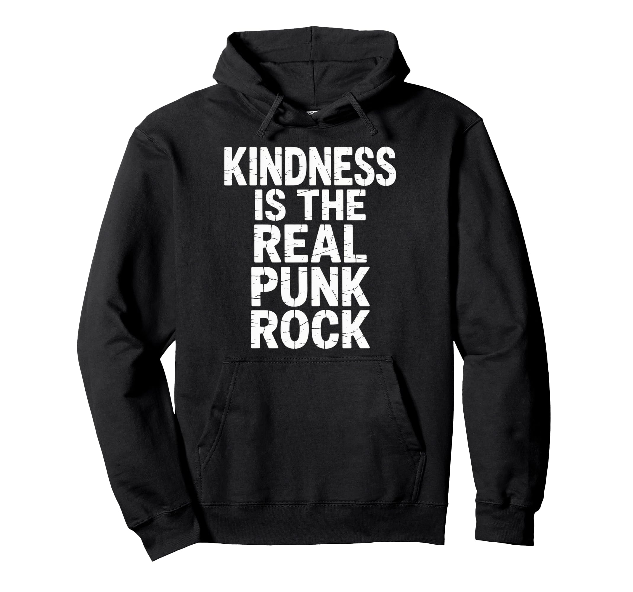 Kindness Is Real Punk Rock Bold Hoodie - Streetwear Style Men Women - T-Shirt, Sweatshirt, Hoodie