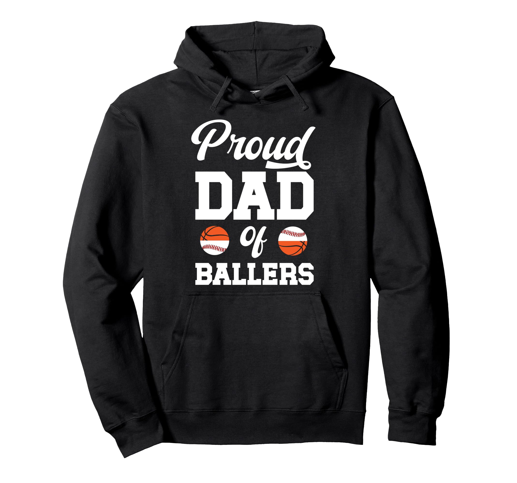 Proud Dad Ballers Baseball Hoodie - Casual Everyday Wear Men Women - T-Shirt, Sweatshirt, Hoodie